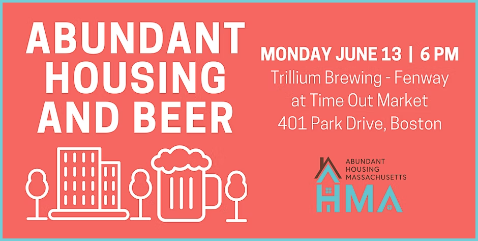 Ad for Abundant housing and beer event hosted at Trilium Brewing - Fenway, June 13 at 6pm